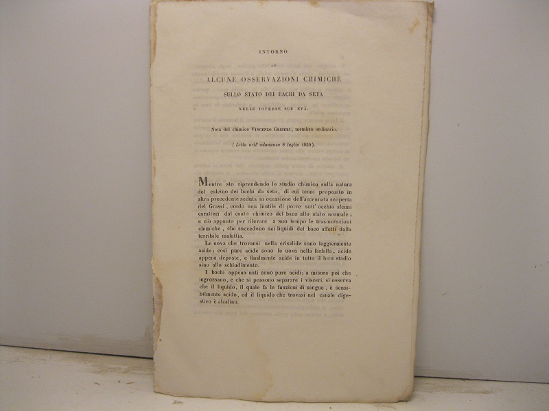 Intorno ad alcune osservazioni chimiche sullo stato dei bachi da seta nelle diverse sue età (letta nell'adunanza 8 luglio 1850)